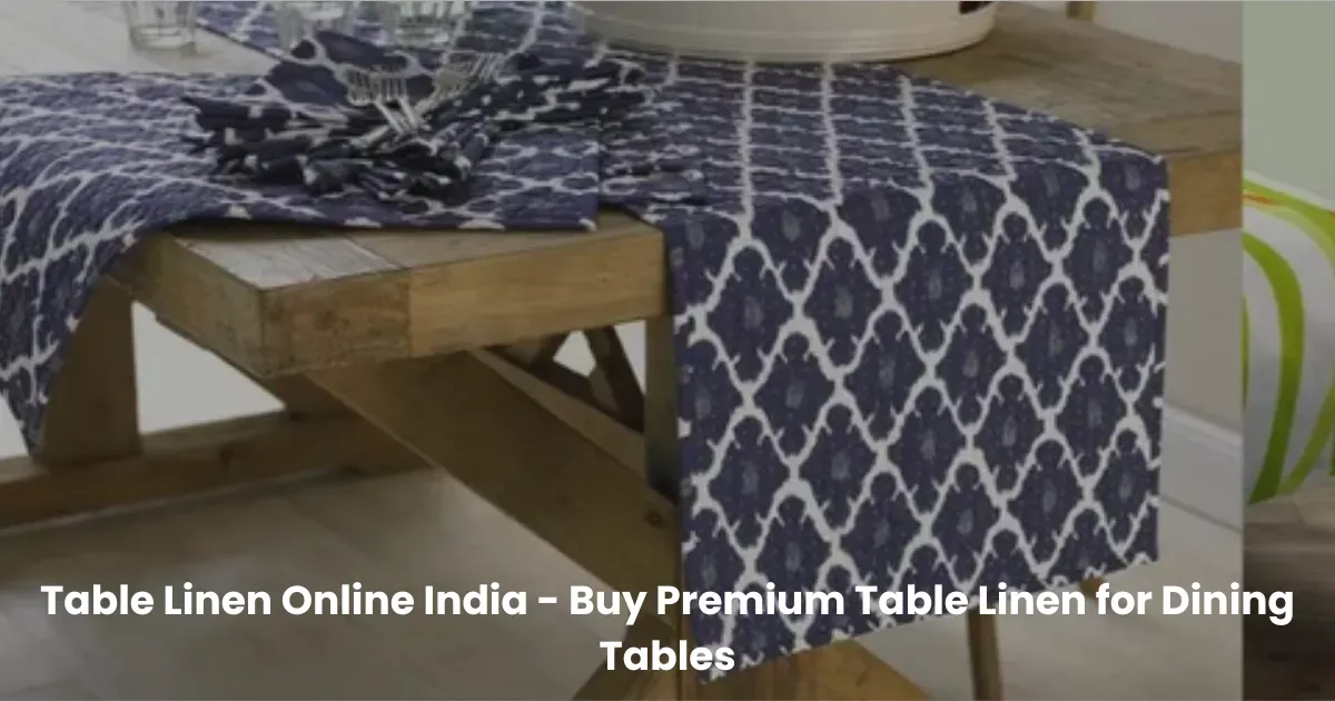 Table Linen Online India | Buy Premium Table Linen for Dining Tables